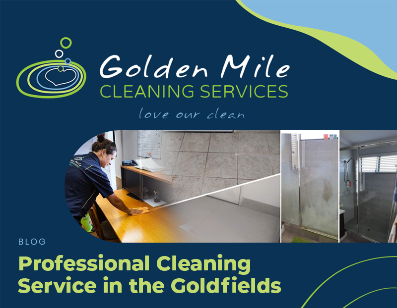 Your Premier Solution to Professional Cleaning Service in the Goldfields